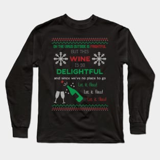 Oh The Virus Outside is Frightful Long Sleeve T-Shirt